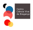 Centro Ciência Viva de Bragança